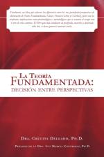 La Teoria Fundamentada af Dra Crucita Delgado Ph D