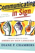 Communicating in Sign af Diane P. Chambers