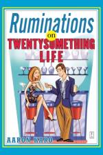 Ruminations on Twentysomething Life af Aaron Karo