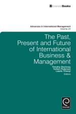 The Past, Present and Future of International Business and Management