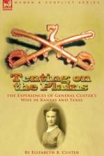 Tenting on the Plains af Elizabeth B Custer