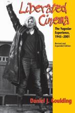 Liberated Cinema, Revised and Expanded Edition af Daniel J. Goulding
