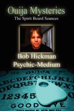 Ouija Mysteries - The Spirit Board Seances af Bob Hickman