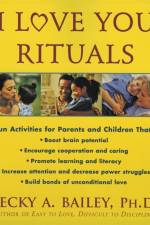 I Love You Rituals af Becky A PhD. Bailey