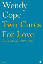 Two Cures for Love af Wendy Cope