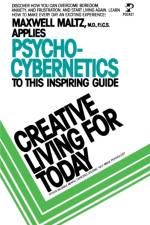 Creative Living for Today af Lionel dean Maxwell maltz