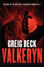 Return of the Ancients: The Valkeryn Chronicles 1 af Greig Beck