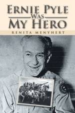 Ernie Pyle Was My Hero af Renita Menyhert