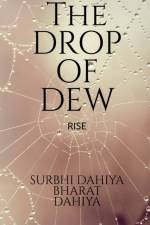 The Drop of Dew af Surbhi Dahiya
