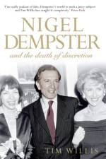 Nigel Dempster and the Death of Discretion af Tim Willis