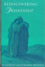 Rediscovering Friendship af Elisabeth Moltmann-Wendel