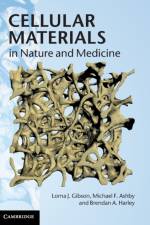 Cellular Materials in Nature and Medicine af Lorna J. (Professor Gibson