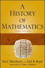 A History of Mathematics af Carl B. (Brooklyn College) Boyer