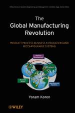 The Global Manufacturing Revolution af Yoram Koren