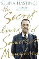 The Secret Lives of Somerset Maugham af Selina Hastings