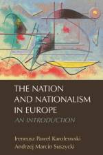 The Nation and Nationalism in Europe af Ireneusz Pawel Karolewski