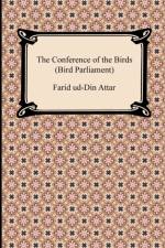 The Conference of the Birds (Bird Parliament) af Farid Ud Attar