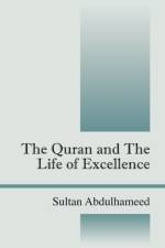 The Quran and the Life of Excellence af Sultan Abdulhameed