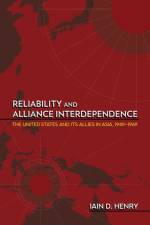 Reliability and Alliance Interdependence af Iain D. Henry