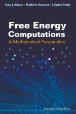 Free Energy Computations: A Mathematical Perspective af Mathias (Inria Lille - Nord Europe Rousset