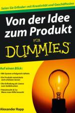 Von der Idee zum Produkt fur Dummies af Alexander Rapp
