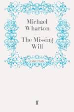 The Missing Will af Michael Wharton