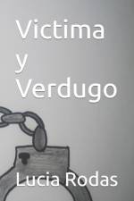 Victima y Verdugo af Lucia Rodas