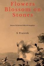 FLOWERS BLOSSOM on STONES af S Prateek
