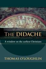 The Didache af Professor Thomas O'Loughlin