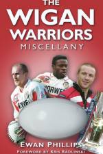 The Wigan Warriors Miscellany af Ewan Phillips