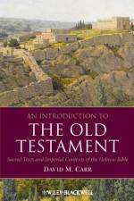 An Introduction to the Old Testament af David M. (Union Theological Seminary Carr