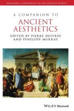 A Companion to Ancient Aesthetics af Pierre (University of Warwick) Destree