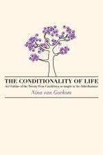 The Conditionality of Life af Nina Van Gorkom
