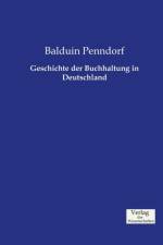 Geschichte der Buchhaltung in Deutschland af Balduin Penndorf