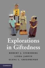 Explorations in Giftedness af Robert J. (Tufts University Sternberg