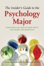 The Insider's Guide to the Psychology Major af Amira A. Wegenek