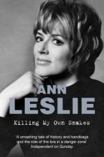 Killing My Own Snakes af Ann Leslie