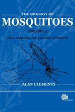 Biology of Mosquitoes, Volume 3 af Alan (formerly Professor Emeritus Clements