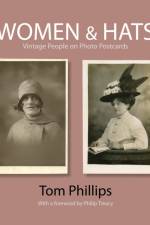 Women & Hats af Tom Phillips