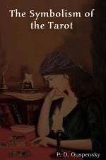 The Symbolism of the Tarot af P D Ouspensky