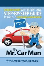 Save Big Money with the Exclusive Step-By-Step Guide to Basic D.I.Y. Car Repairs & Maintenance af MR Car Man