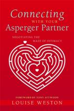 Connecting With Your Asperger Partner af Louise Weston