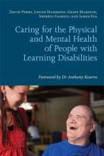 Caring for the Physical and Mental Health of People with Learning Disabilities af Louise Hammond