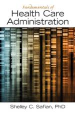 Fundamentals of Health Care Administration af Shelley Safian