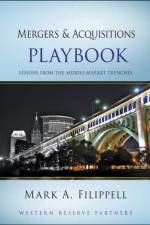 Mergers and Acquisitions Playbook af Mark A. Filippell