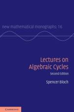 Lectures on Algebraic Cycles af Spencer (University of Chicago) Bloch