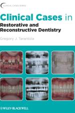 Clinical Cases in Restorative and Reconstructive Dentistry af Gregory J. (Private Practice Tarantola