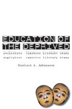 Education of the Deprived af Shadrach A. Ambanasom