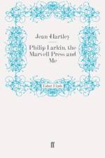 Philip Larkin, the Marvell Press and Me af Jean Hartley