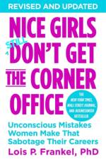 Nice Girls Don't Get The Corner Office af Lois P. Frankel